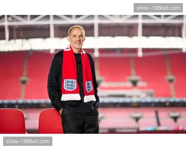 图赫尔面临索斯盖特式质疑 亲信政策与状态选人的抉择